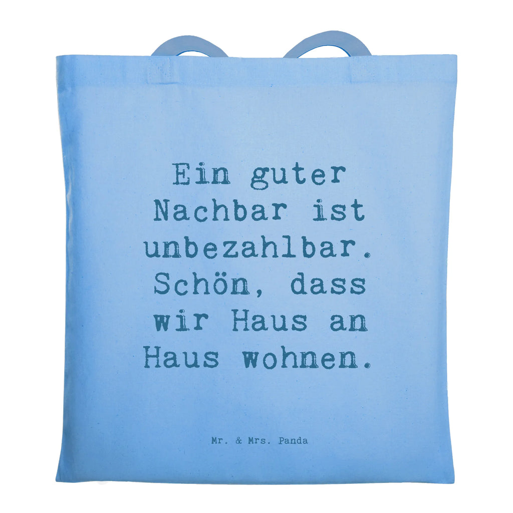 Tragetasche Ein guter Nachbar ist unbezahlbar. Schön, dass wir Haus an Haus wohnen. Beuteltasche, Beutel, Einkaufstasche, Jutebeutel, Stoffbeutel, Tasche, Shopper, Umhängetasche, Strandtasche, Schultertasche, Stofftasche, Tragetasche, Badetasche, Jutetasche, Einkaufstüte, Laptoptasche