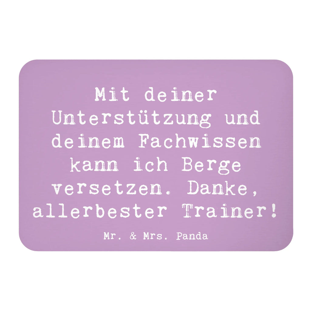 Magnet Mit deiner Unterstützung und deinem Fachwissen kann ich Berge versetzen. Danke, allerbester Trainer! Kühlschrankmagnet, Pinnwandmagnet, Souvenir Magnet, Motivmagnete, Dekomagnet, Whiteboard Magnet, Notiz Magnet, Kühlschrank Dekoration