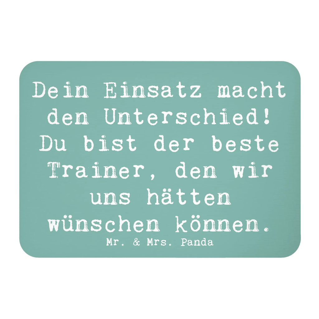 Magnet Dein Einsatz macht den Unterschied! Du bist der beste Trainer, den wir uns hätten wünschen können. Kühlschrankmagnet, Pinnwandmagnet, Souvenir Magnet, Motivmagnete, Dekomagnet, Whiteboard Magnet, Notiz Magnet, Kühlschrank Dekoration