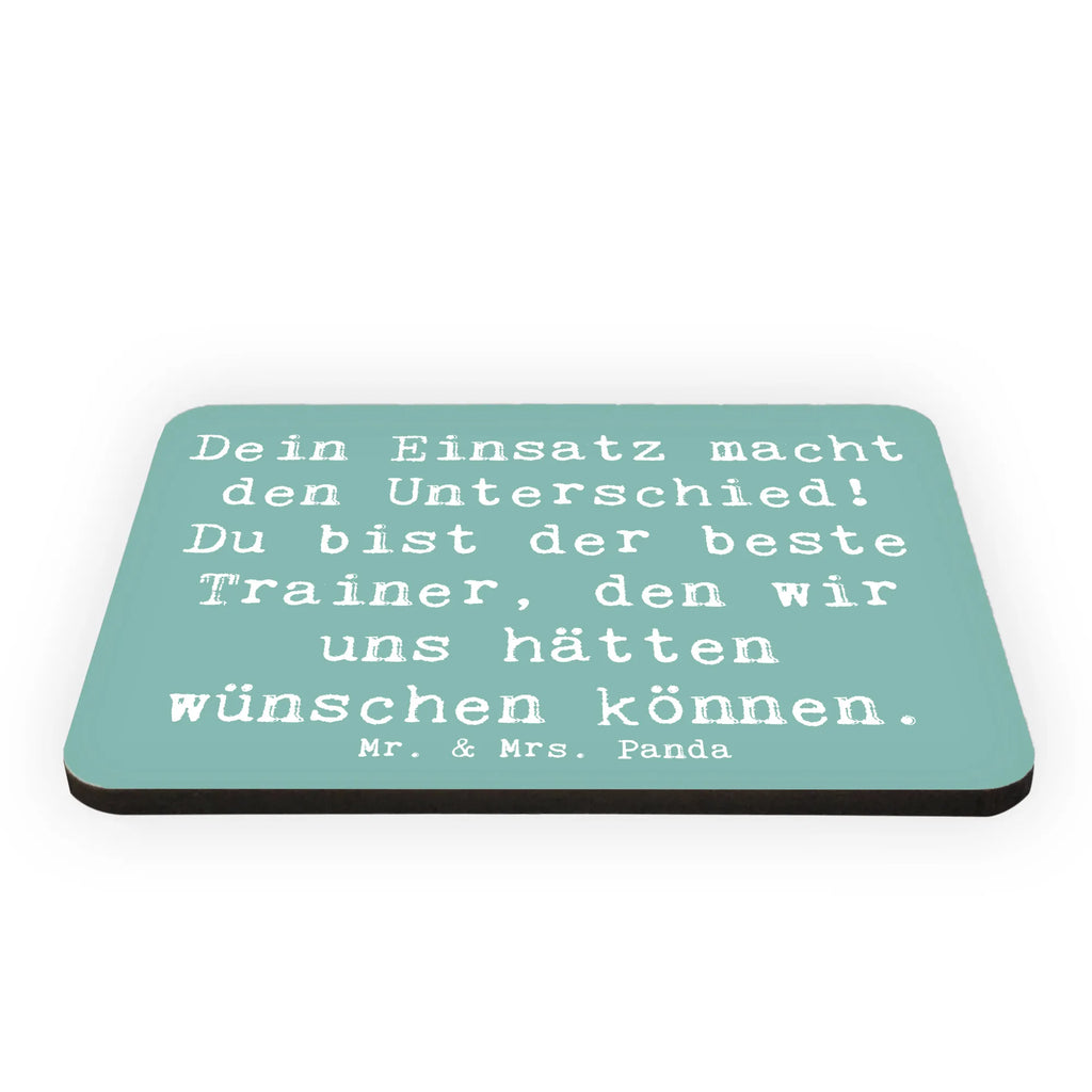 Magnet Dein Einsatz macht den Unterschied! Du bist der beste Trainer, den wir uns hätten wünschen können. Kühlschrankmagnet, Pinnwandmagnet, Souvenir Magnet, Motivmagnete, Dekomagnet, Whiteboard Magnet, Notiz Magnet, Kühlschrank Dekoration