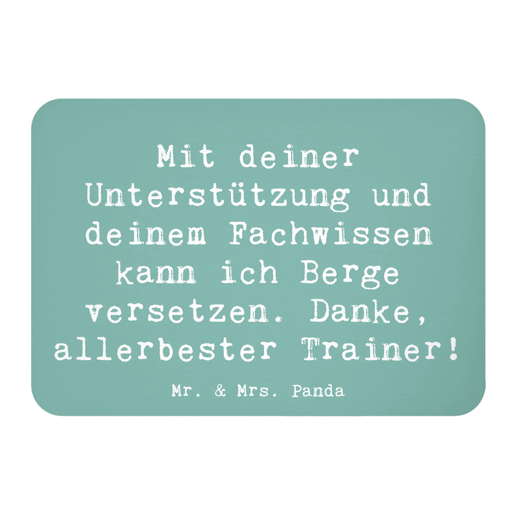 Magnet Mit deiner Unterstützung und deinem Fachwissen kann ich Berge versetzen. Danke, allerbester Trainer! Kühlschrankmagnet, Pinnwandmagnet, Souvenir Magnet, Motivmagnete, Dekomagnet, Whiteboard Magnet, Notiz Magnet, Kühlschrank Dekoration