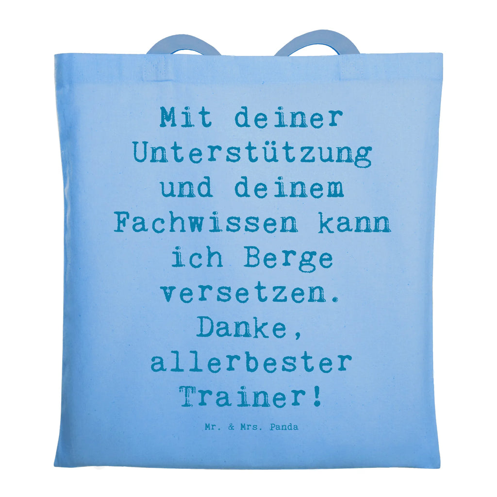 Tragetasche Mit deiner Unterstützung und deinem Fachwissen kann ich Berge versetzen. Danke, allerbester Trainer! Beuteltasche, Beutel, Einkaufstasche, Jutebeutel, Stoffbeutel, Tasche, Shopper, Umhängetasche, Strandtasche, Schultertasche, Stofftasche, Tragetasche, Badetasche, Jutetasche, Einkaufstüte, Laptoptasche