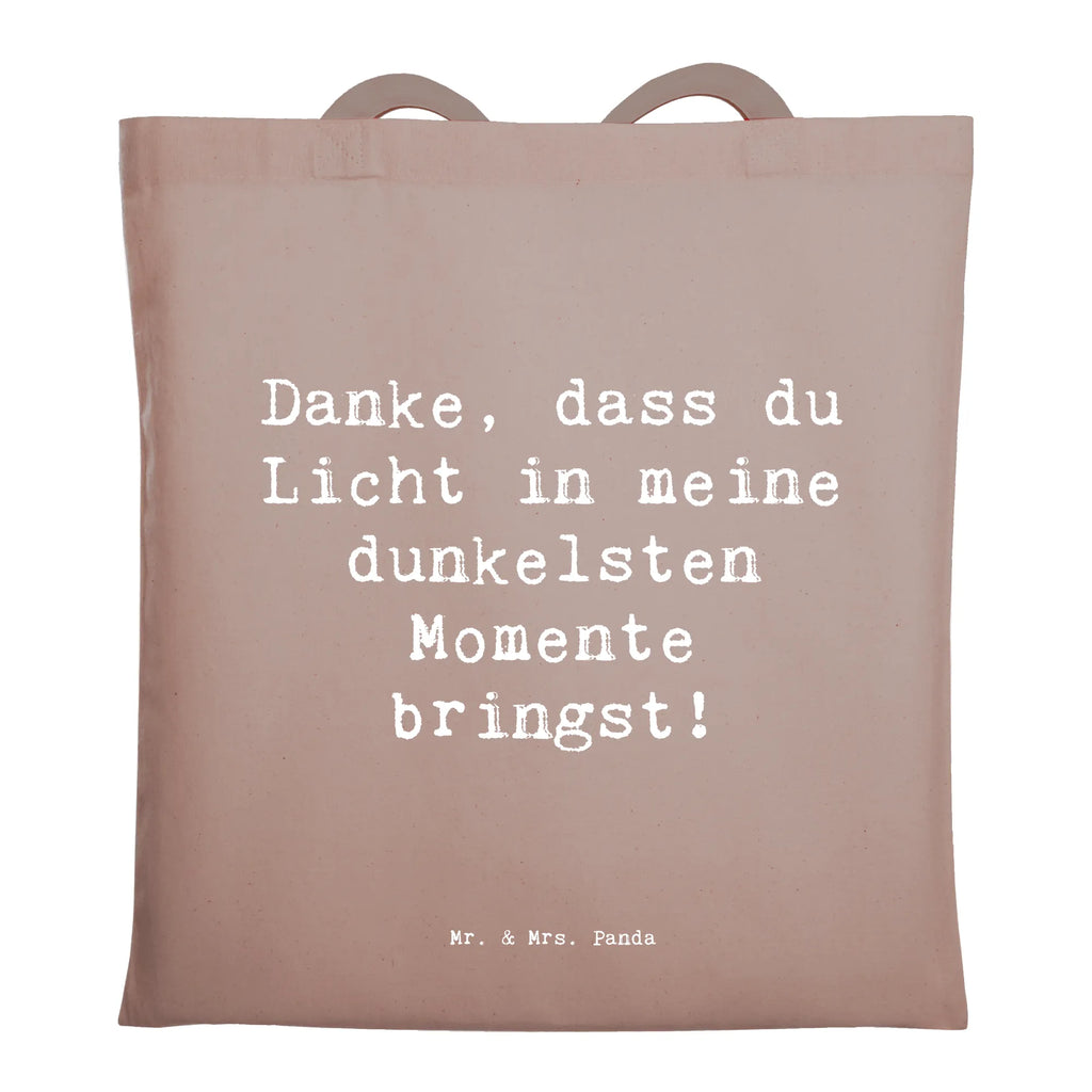 Tragetasche Danke, dass du Licht in meine dunkelsten Momente bringst! Beuteltasche, Beutel, Einkaufstasche, Jutebeutel, Stoffbeutel, Tasche, Shopper, Umhängetasche, Strandtasche, Schultertasche, Stofftasche, Tragetasche, Badetasche, Jutetasche, Einkaufstüte, Laptoptasche