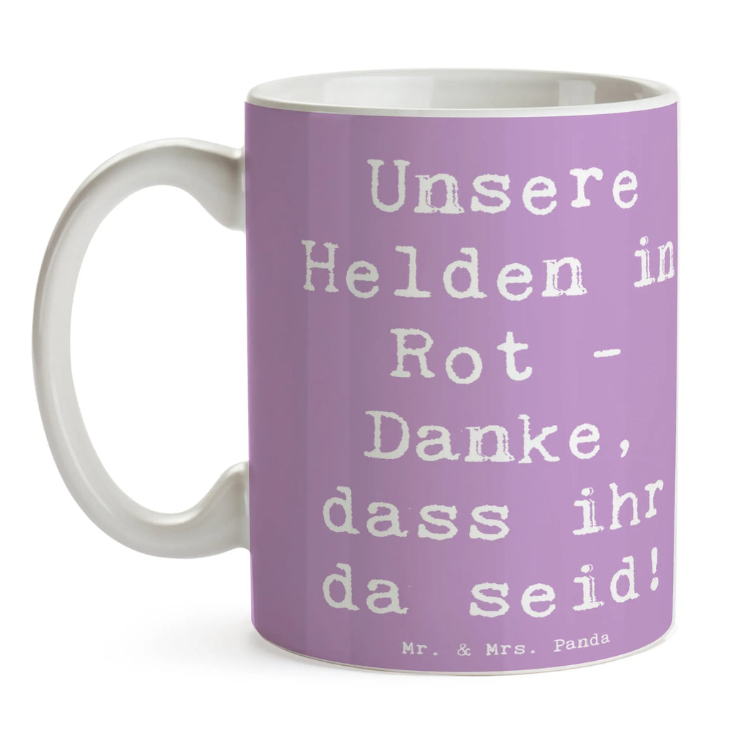 Tasse Unsere Helden in Rot - Danke, dass ihr da seid! Tasse, Kaffeetasse, Teetasse, Becher, Kaffeebecher, Teebecher, Keramiktasse, Porzellantasse, Büro Tasse, Geschenk Tasse, Tasse Sprüche, Tasse Motive, Kaffeetassen, Tasse bedrucken, Designer Tasse, Cappuccino Tassen, Schöne Teetassen