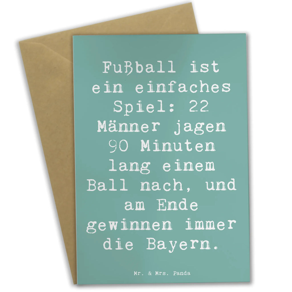 Greetings card Saying Fußball ist ein einfaches Spiel: 22 Männer jagen 90 Minuten lang einem Ball nach, und am Ende gewinnen immer die Bayern. Grußkarte, Klappkarte, Einladungskarte, Glückwunschkarte, Hochzeitskarte, Geburtstagskarte, Karte, Ansichtskarten, Geschenk, Sport, Sportart, Hobby, Schenken, Danke, Dankeschön, Auszeichnung, Gewinn, Sportler
