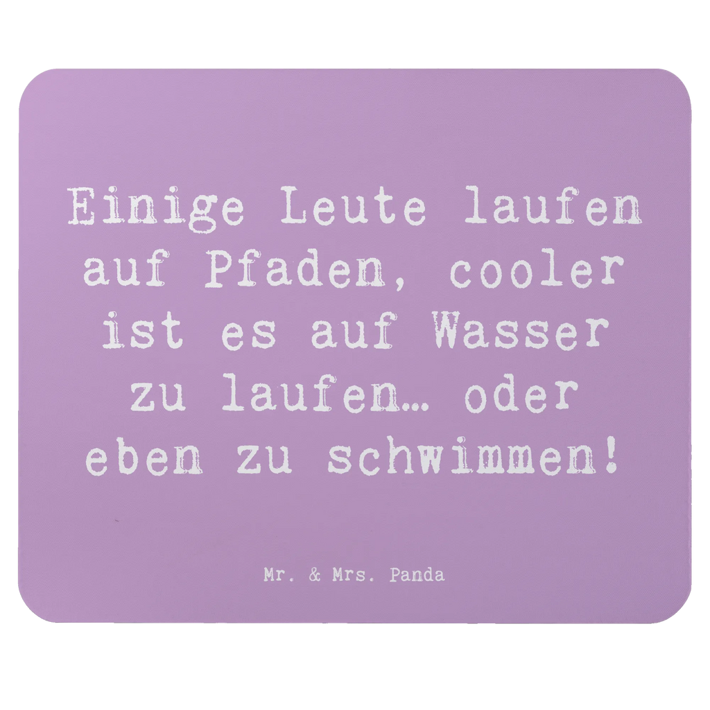 Mouse mat Saying Einige Leute laufen auf Pfaden, cooler ist es auf Wasser zu laufen… oder eben zu schwimmen! Mousepad, Computer zubehör, Büroausstattung, PC Zubehör, Arbeitszimmer, Mauspad, Einzigartiges Mauspad, Designer Mauspad, Mausunterlage, Mauspad Büro, Geschenk, Sport, Sportart, Hobby, Schenken, Danke, Dankeschön, Auszeichnung, Gewinn, Sportler