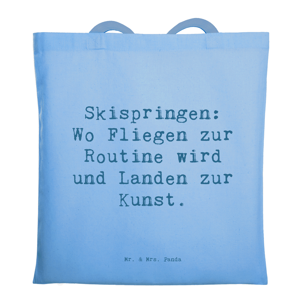 Tragetasche Spruch Skispringen Kunstflug Beuteltasche, Beutel, Einkaufstasche, Jutebeutel, Stoffbeutel, Tasche, Shopper, Umhängetasche, Strandtasche, Schultertasche, Stofftasche, Tragetasche, Badetasche, Jutetasche, Einkaufstüte, Laptoptasche, Geschenk, Sport, Sportart, Hobby, Schenken, Danke, Dankeschön, Auszeichnung, Gewinn, Sportler