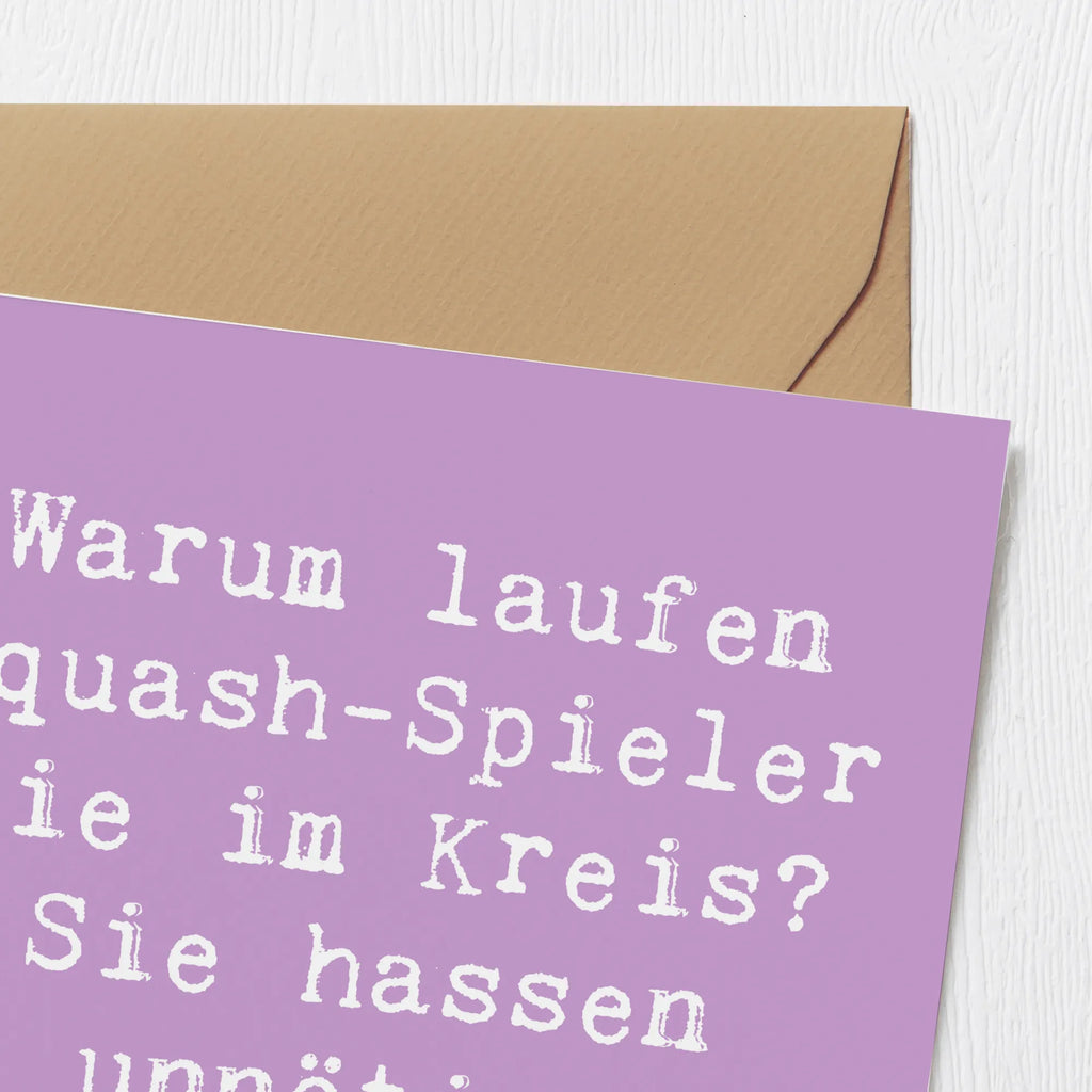 Deluxe Karte Spruch Squash Weisheit Karte, Grußkarte, Klappkarte, Einladungskarte, Glückwunschkarte, Hochzeitskarte, Geburtstagskarte, Hochwertige Grußkarte, Hochwertige Klappkarte, Geschenk, Sport, Sportart, Hobby, Schenken, Danke, Dankeschön, Auszeichnung, Gewinn, Sportler