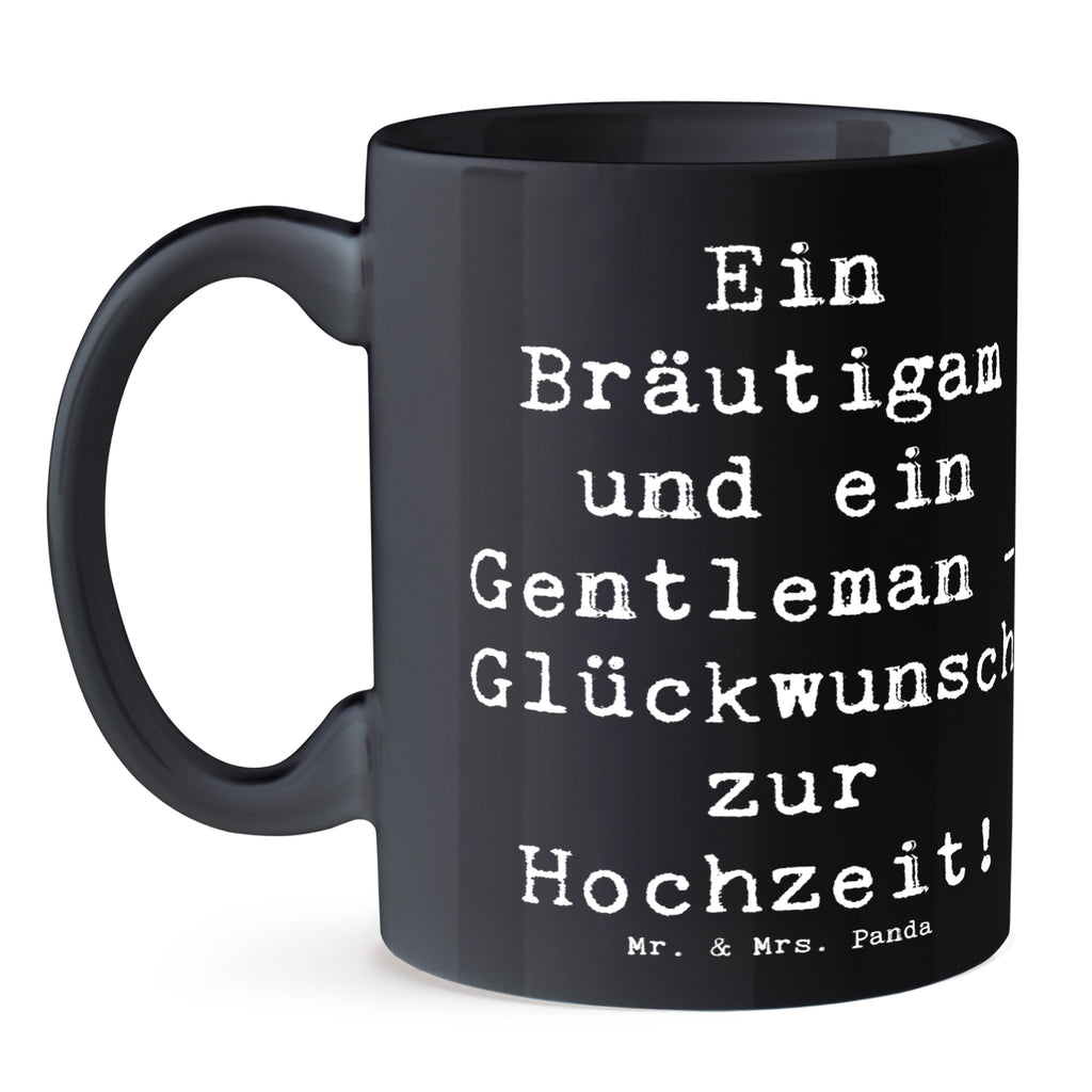 Tasse Spruch Bräutigam Gentleman Tasse, Kaffeetasse, Teetasse, Becher, Kaffeebecher, Teebecher, Keramiktasse, Porzellantasse, Büro Tasse, Geschenk Tasse, Tasse Sprüche, Tasse Motive, Kaffeetassen, Tasse bedrucken, Designer Tasse, Cappuccino Tassen, Schöne Teetassen, Hochzeit, Hochzeitsgeschenk, Ehe, Hochzeitsfeier, Trauung, Trauungsgeschenk, Hochzeitskarte, Verlobungsfeier, Verlobungsgeschenk, Hochzeitsgeschenkideen, Hochzeitsgeschenke für Brautpaar