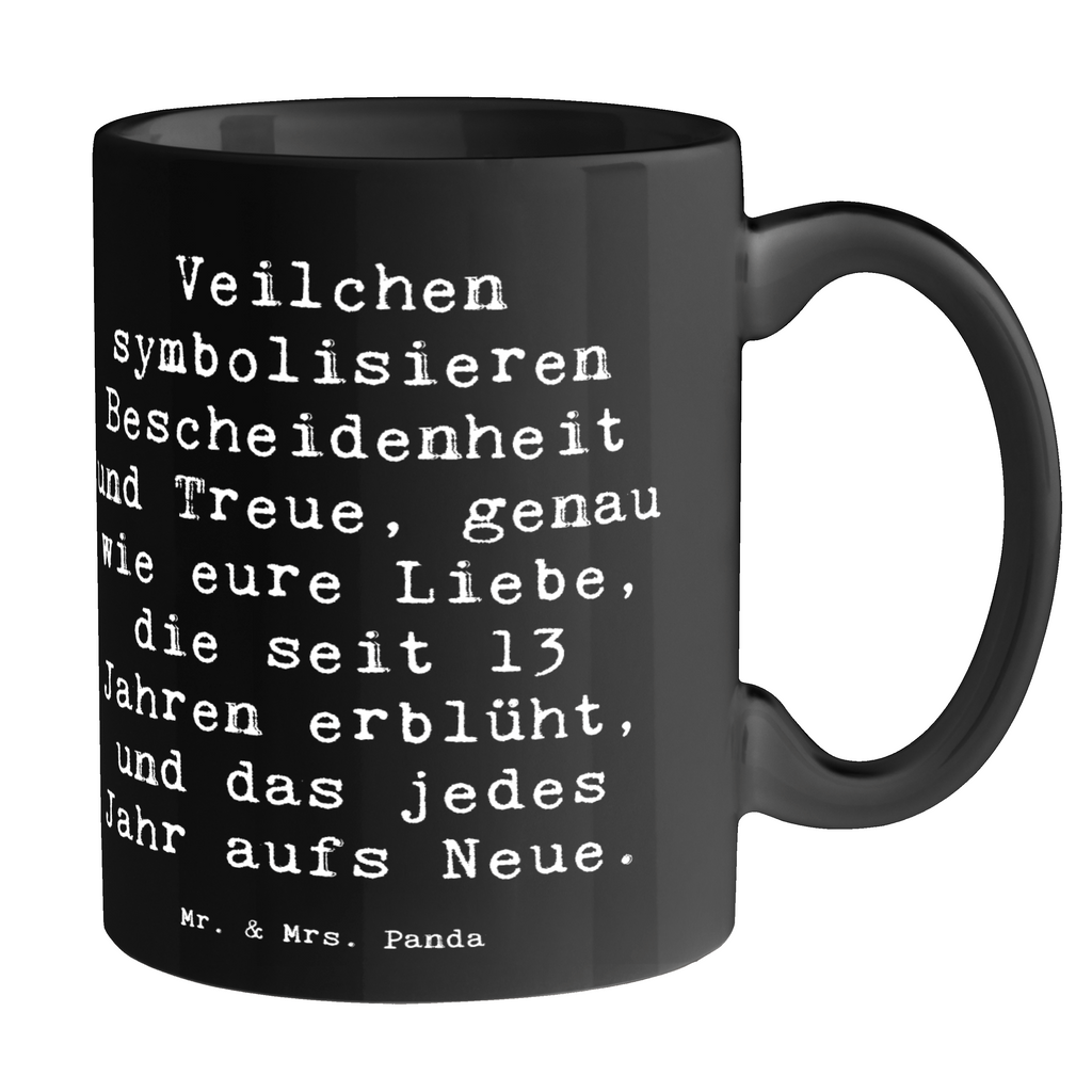 Tasse Spruch 13. Hochzeitstag Veilchenhochzeit Tasse, Kaffeetasse, Teetasse, Becher, Kaffeebecher, Teebecher, Keramiktasse, Porzellantasse, Büro Tasse, Geschenk Tasse, Tasse Sprüche, Tasse Motive, Kaffeetassen, Tasse bedrucken, Designer Tasse, Cappuccino Tassen, Schöne Teetassen, Hochzeit, Hochzeitsgeschenk, Ehe, Hochzeitsfeier, Trauung, Trauungsgeschenk, Hochzeitskarte, Verlobungsfeier, Verlobungsgeschenk, Hochzeitsgeschenkideen, Hochzeitsgeschenke für Brautpaar