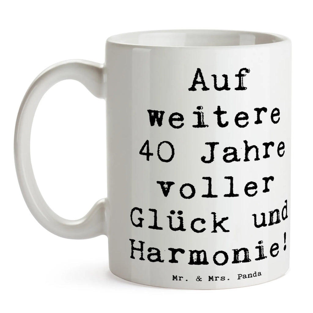 Tasse Spruch 40. Hochzeitstag Rubinhochzeit Tasse, Kaffeetasse, Teetasse, Becher, Kaffeebecher, Teebecher, Keramiktasse, Porzellantasse, Büro Tasse, Geschenk Tasse, Tasse Sprüche, Tasse Motive, Kaffeetassen, Tasse bedrucken, Designer Tasse, Cappuccino Tassen, Schöne Teetassen, Hochzeit, Hochzeitsgeschenk, Ehe, Hochzeitsfeier, Trauung, Trauungsgeschenk, Hochzeitskarte, Verlobungsfeier, Verlobungsgeschenk, Hochzeitsgeschenkideen, Hochzeitsgeschenke für Brautpaar