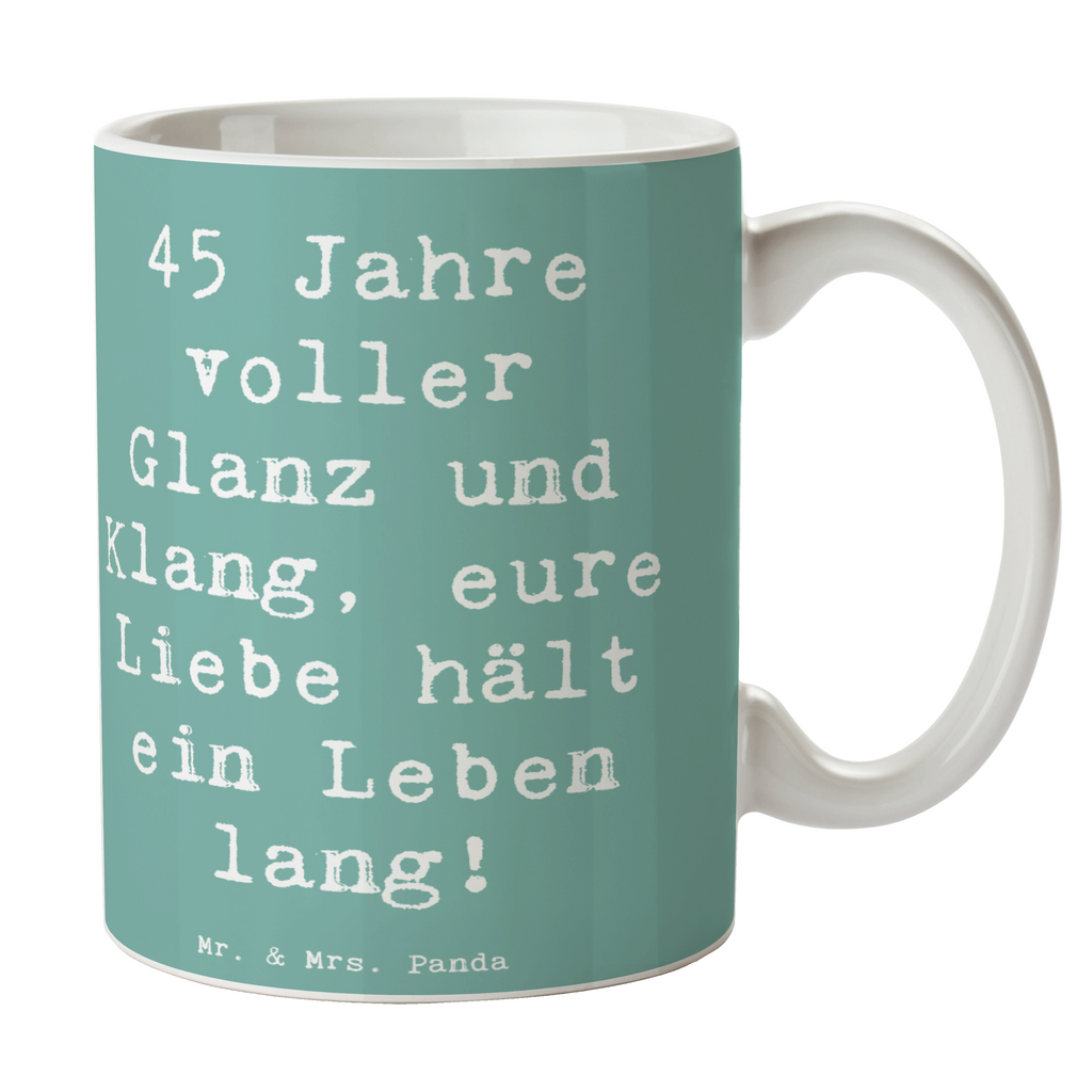 Tasse Spruch 45. Hochzeitstag Messinghochzeit Tasse, Kaffeetasse, Teetasse, Becher, Kaffeebecher, Teebecher, Keramiktasse, Porzellantasse, Büro Tasse, Geschenk Tasse, Tasse Sprüche, Tasse Motive, Kaffeetassen, Tasse bedrucken, Designer Tasse, Cappuccino Tassen, Schöne Teetassen, Hochzeit, Hochzeitsgeschenk, Ehe, Hochzeitsfeier, Trauung, Trauungsgeschenk, Hochzeitskarte, Verlobungsfeier, Verlobungsgeschenk, Hochzeitsgeschenkideen, Hochzeitsgeschenke für Brautpaar