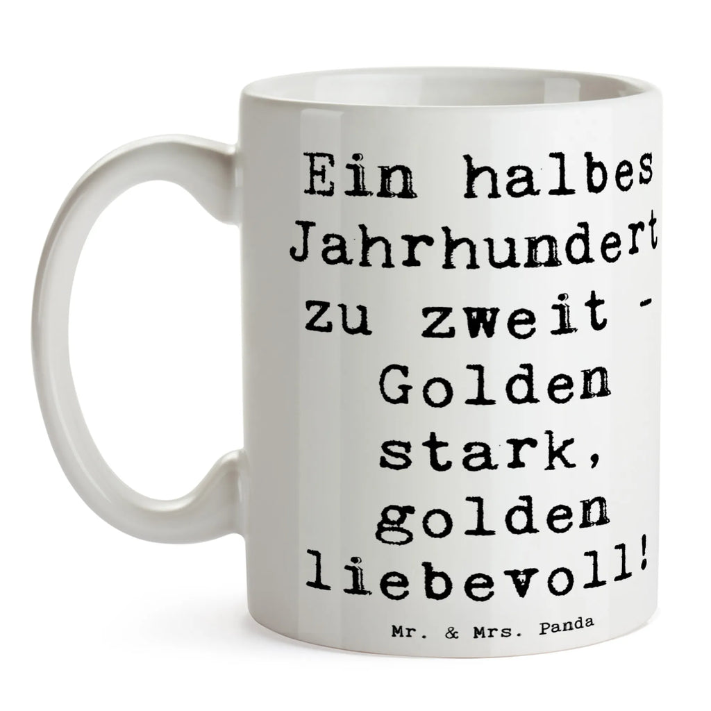 Tasse Spruch 50. Hochzeitstag Goldene Hochzeit Tasse, Kaffeetasse, Teetasse, Becher, Kaffeebecher, Teebecher, Keramiktasse, Porzellantasse, Büro Tasse, Geschenk Tasse, Tasse Sprüche, Tasse Motive, Kaffeetassen, Tasse bedrucken, Designer Tasse, Cappuccino Tassen, Schöne Teetassen, Hochzeit, Hochzeitsgeschenk, Ehe, Hochzeitsfeier, Trauung, Trauungsgeschenk, Hochzeitskarte, Verlobungsfeier, Verlobungsgeschenk, Hochzeitsgeschenkideen, Hochzeitsgeschenke für Brautpaar