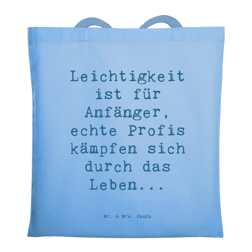 Tragetasche Spruch Leichtigkeit für Profis Beuteltasche, Beutel, Einkaufstasche, Jutebeutel, Stoffbeutel, Tasche, Shopper, Umhängetasche, Strandtasche, Schultertasche, Stofftasche, Tragetasche, Badetasche, Jutetasche, Einkaufstüte, Laptoptasche