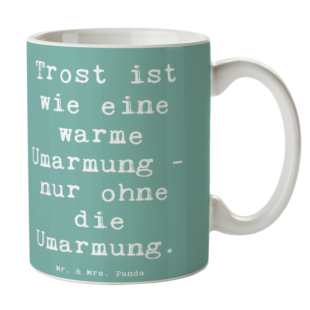 Tasse Spruch Trost Umarmung Tasse, Kaffeetasse, Teetasse, Becher, Kaffeebecher, Teebecher, Keramiktasse, Porzellantasse, Büro Tasse, Geschenk Tasse, Tasse Sprüche, Tasse Motive, Kaffeetassen, Tasse bedrucken, Designer Tasse, Cappuccino Tassen, Schöne Teetassen