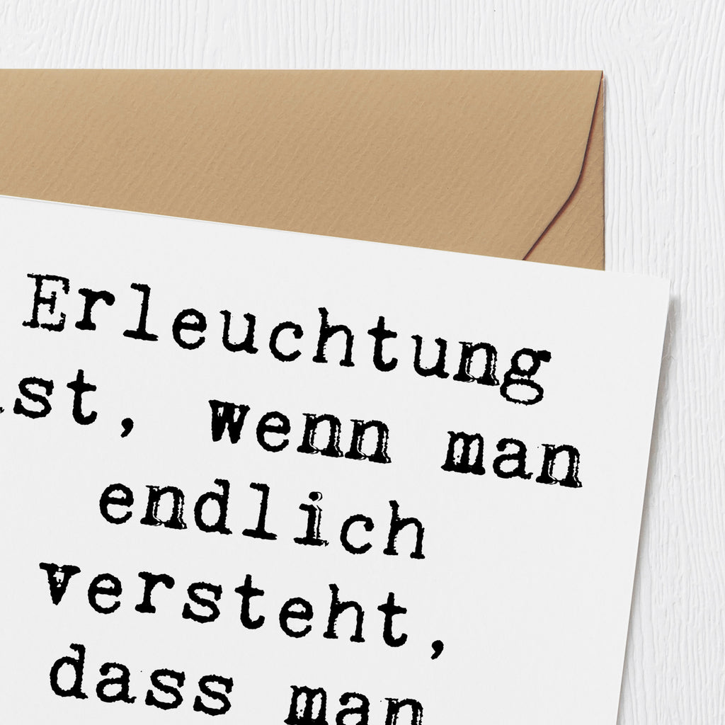 Deluxe Karte Spruch Erleuchtung Weisheit Karte, Grußkarte, Klappkarte, Einladungskarte, Glückwunschkarte, Hochzeitskarte, Geburtstagskarte, Hochwertige Grußkarte, Hochwertige Klappkarte