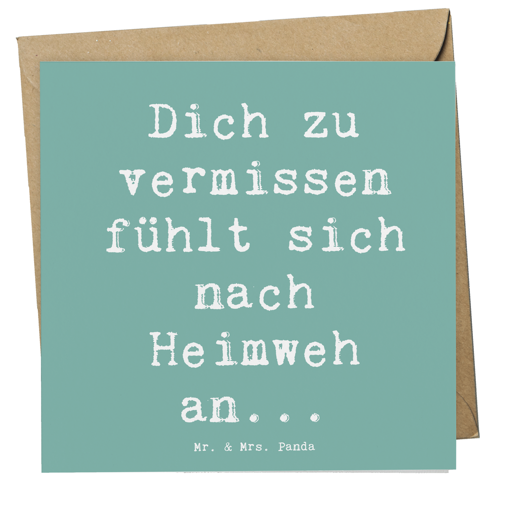 Deluxe Karte Spruch Heimweh Sehnsucht Karte, Grußkarte, Klappkarte, Einladungskarte, Glückwunschkarte, Hochzeitskarte, Geburtstagskarte, Hochwertige Grußkarte, Hochwertige Klappkarte