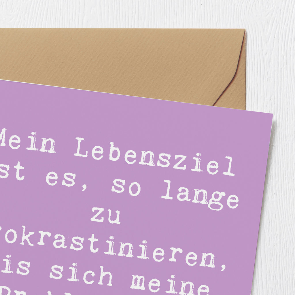 Deluxe Karte Spruch Lebensziele Prokrastination Karte, Grußkarte, Klappkarte, Einladungskarte, Glückwunschkarte, Hochzeitskarte, Geburtstagskarte, Hochwertige Grußkarte, Hochwertige Klappkarte