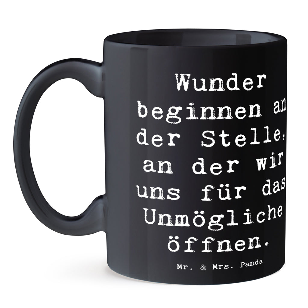 Tasse Spruch Wunder beginnen Tasse, Kaffeetasse, Teetasse, Becher, Kaffeebecher, Teebecher, Keramiktasse, Porzellantasse, Büro Tasse, Geschenk Tasse, Tasse Sprüche, Tasse Motive, Kaffeetassen, Tasse bedrucken, Designer Tasse, Cappuccino Tassen, Schöne Teetassen