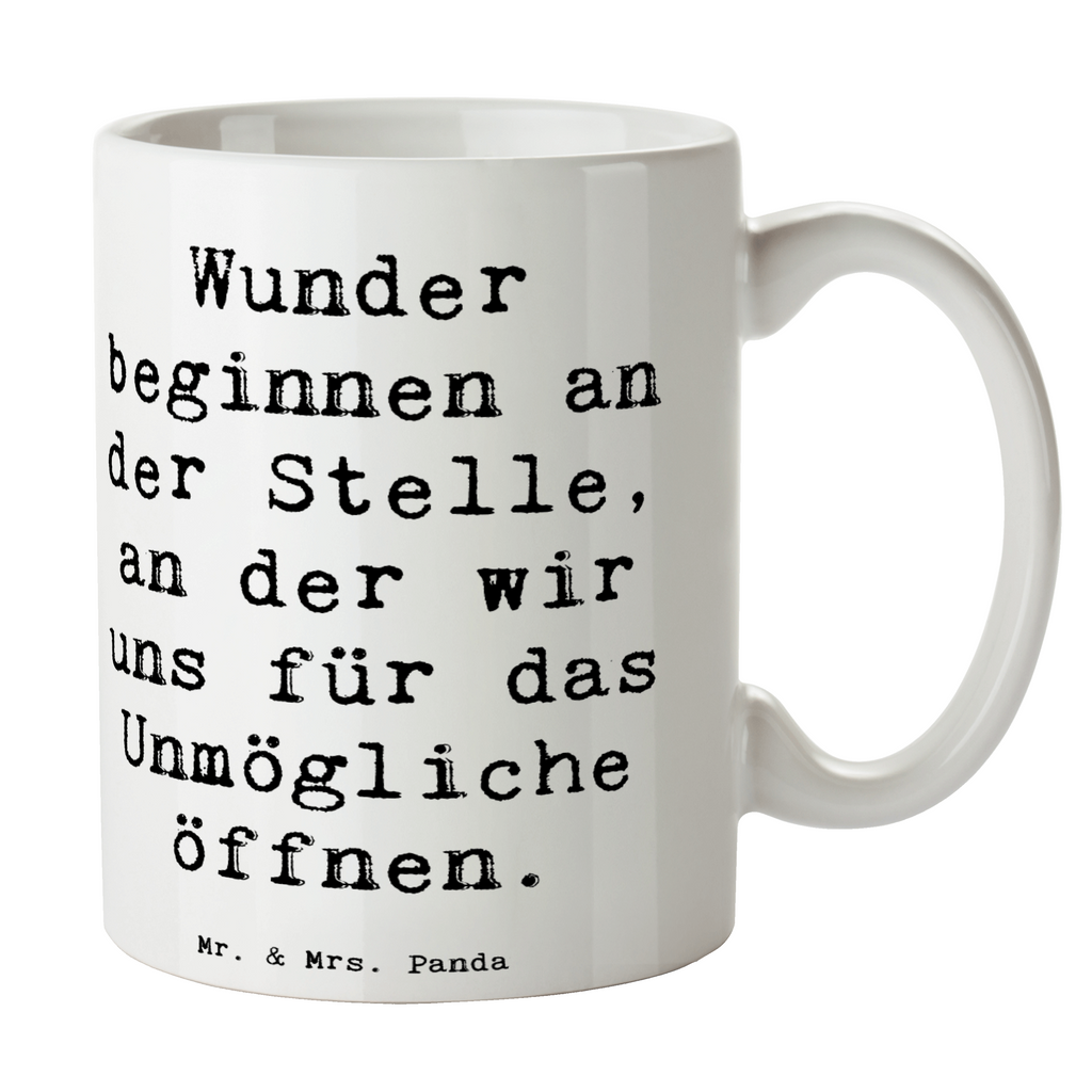 Tasse Spruch Wunder beginnen Tasse, Kaffeetasse, Teetasse, Becher, Kaffeebecher, Teebecher, Keramiktasse, Porzellantasse, Büro Tasse, Geschenk Tasse, Tasse Sprüche, Tasse Motive, Kaffeetassen, Tasse bedrucken, Designer Tasse, Cappuccino Tassen, Schöne Teetassen