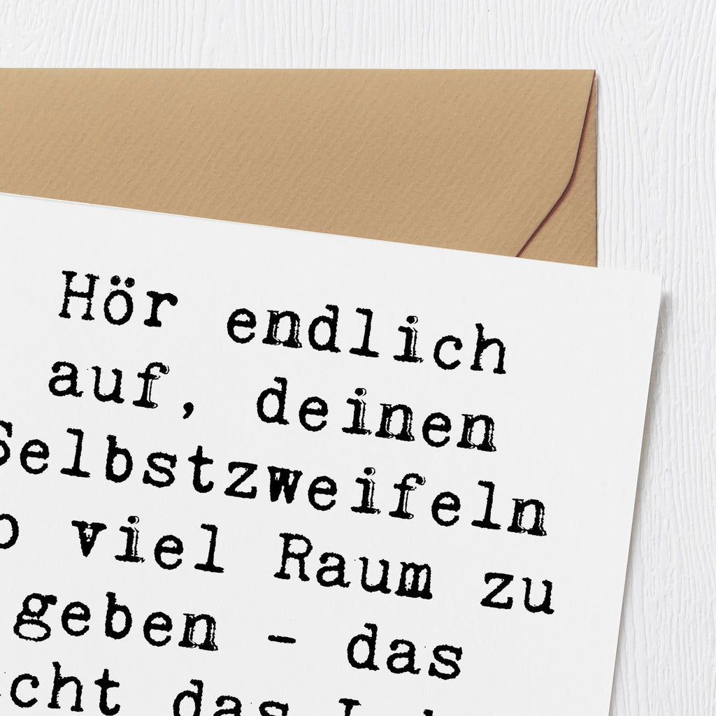 Deluxe Karte Spruch Zweifel an sich selbst Karte, Grußkarte, Klappkarte, Einladungskarte, Glückwunschkarte, Hochzeitskarte, Geburtstagskarte, Hochwertige Grußkarte, Hochwertige Klappkarte