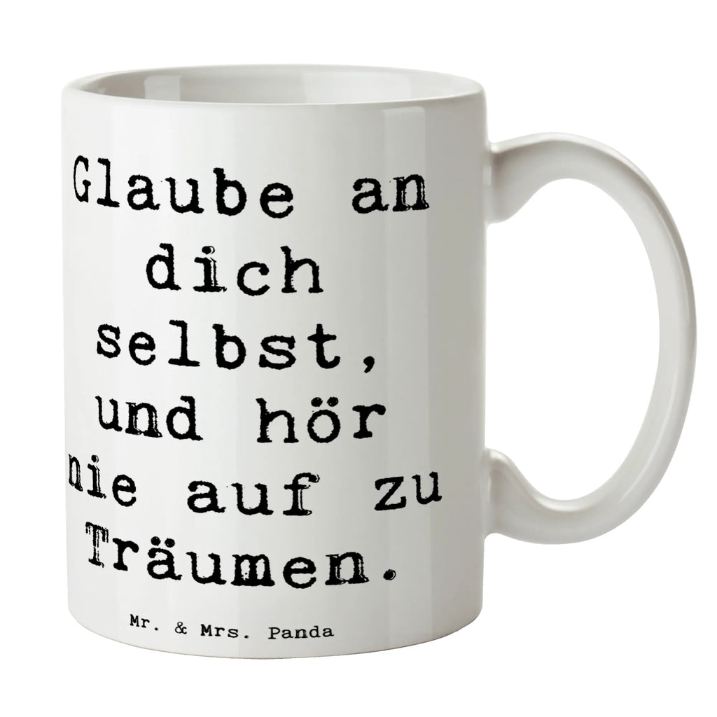 Tasse Spruch Glaube an sich selbst Tasse, Kaffeetasse, Teetasse, Becher, Kaffeebecher, Teebecher, Keramiktasse, Porzellantasse, Büro Tasse, Geschenk Tasse, Tasse Sprüche, Tasse Motive, Kaffeetassen, Tasse bedrucken, Designer Tasse, Cappuccino Tassen, Schöne Teetassen