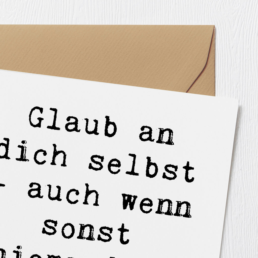 Deluxe Karte Spruch Glaube an dich selbst Karte, Grußkarte, Klappkarte, Einladungskarte, Glückwunschkarte, Hochzeitskarte, Geburtstagskarte, Hochwertige Grußkarte, Hochwertige Klappkarte