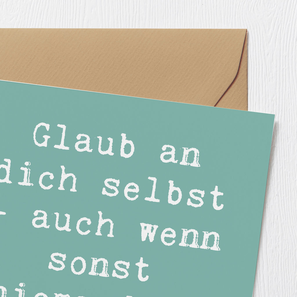 Deluxe Karte Spruch Glaube an dich selbst Karte, Grußkarte, Klappkarte, Einladungskarte, Glückwunschkarte, Hochzeitskarte, Geburtstagskarte, Hochwertige Grußkarte, Hochwertige Klappkarte