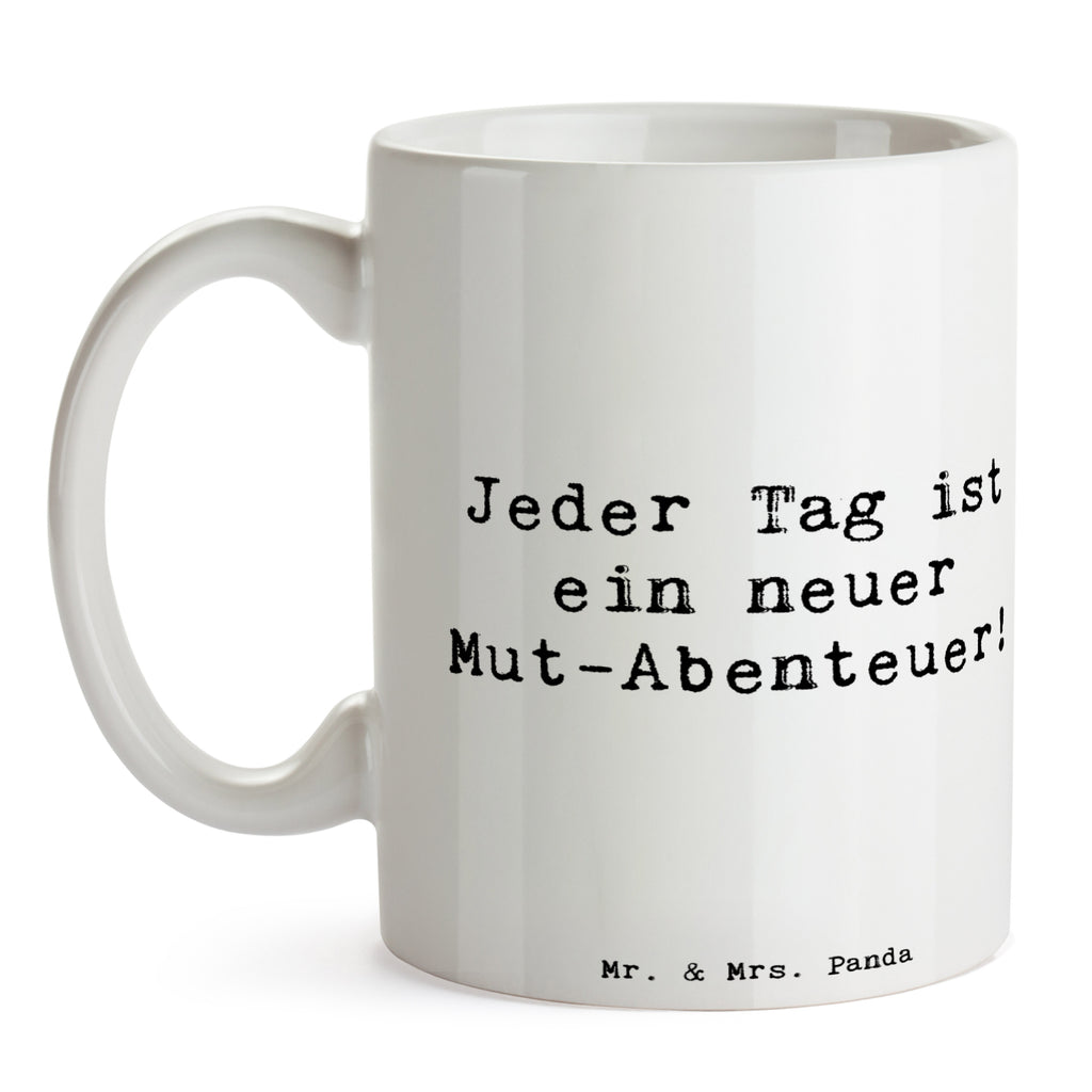 Tasse Spruch Angst überwinden Abenteuer Tasse, Kaffeetasse, Teetasse, Becher, Kaffeebecher, Teebecher, Keramiktasse, Porzellantasse, Büro Tasse, Geschenk Tasse, Tasse Sprüche, Tasse Motive, Kaffeetassen, Tasse bedrucken, Designer Tasse, Cappuccino Tassen, Schöne Teetassen