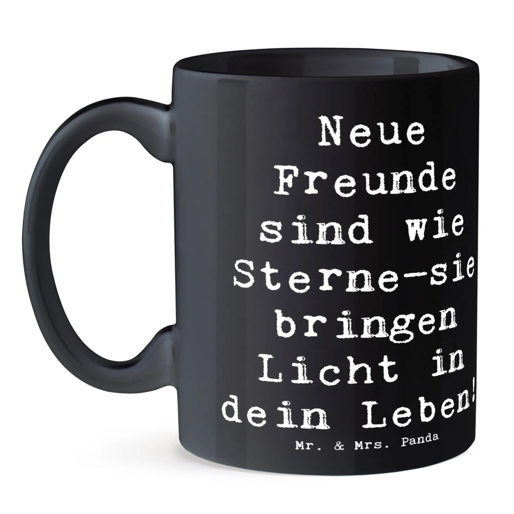 Tasse Spruch Neue Freunde finden Tasse, Kaffeetasse, Teetasse, Becher, Kaffeebecher, Teebecher, Keramiktasse, Porzellantasse, Büro Tasse, Geschenk Tasse, Tasse Sprüche, Tasse Motive, Kaffeetassen, Tasse bedrucken, Designer Tasse, Cappuccino Tassen, Schöne Teetassen