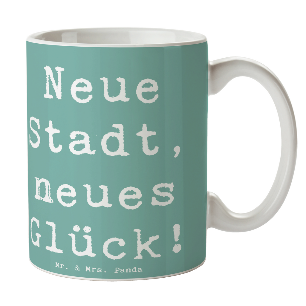 Tasse Spruch Umzug neue Stadt Tasse, Kaffeetasse, Teetasse, Becher, Kaffeebecher, Teebecher, Keramiktasse, Porzellantasse, Büro Tasse, Geschenk Tasse, Tasse Sprüche, Tasse Motive, Kaffeetassen, Tasse bedrucken, Designer Tasse, Cappuccino Tassen, Schöne Teetassen