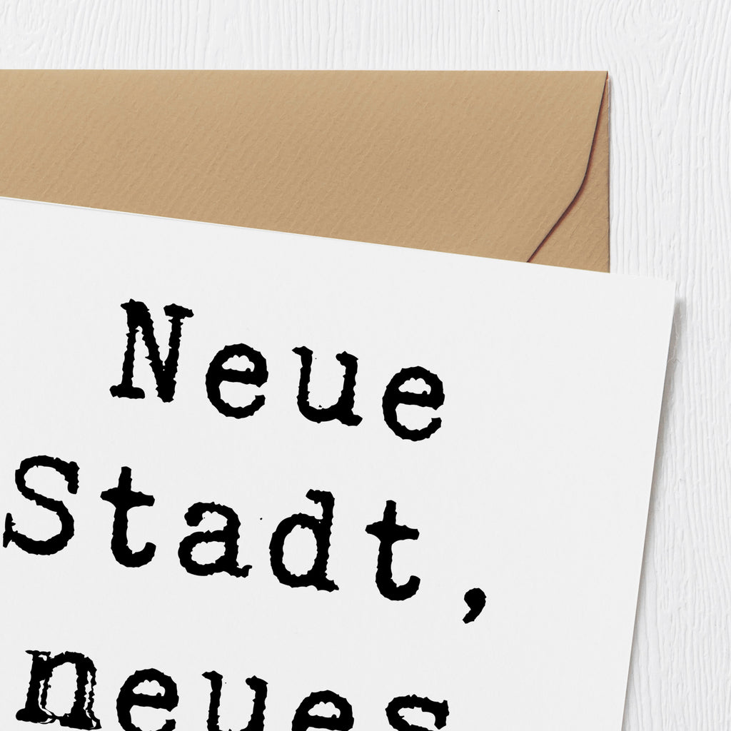 Deluxe Karte Spruch Umzug neue Stadt Karte, Grußkarte, Klappkarte, Einladungskarte, Glückwunschkarte, Hochzeitskarte, Geburtstagskarte, Hochwertige Grußkarte, Hochwertige Klappkarte