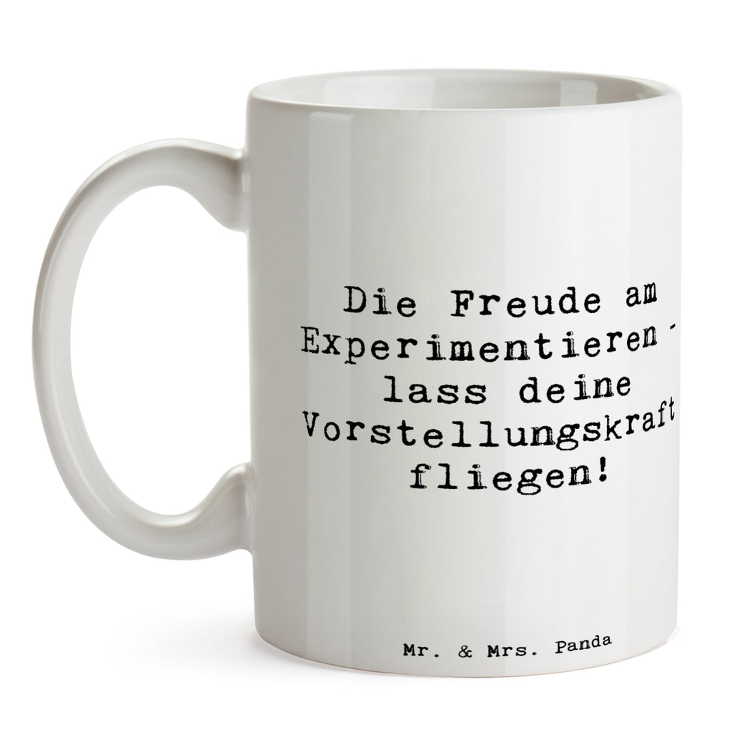 Tasse Spruch Die Freude am Experimentieren Tasse, Kaffeetasse, Teetasse, Becher, Kaffeebecher, Teebecher, Keramiktasse, Porzellantasse, Büro Tasse, Geschenk Tasse, Tasse Sprüche, Tasse Motive, Kaffeetassen, Tasse bedrucken, Designer Tasse, Cappuccino Tassen, Schöne Teetassen