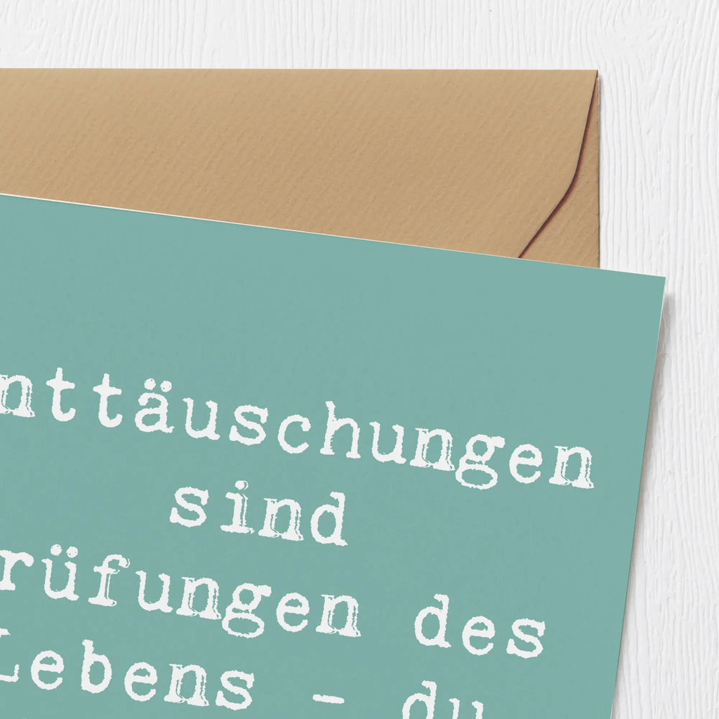 Deluxe Karte Spruch Mit Enttäuschungen umgehen Karte, Grußkarte, Klappkarte, Einladungskarte, Glückwunschkarte, Hochzeitskarte, Geburtstagskarte, Hochwertige Grußkarte, Hochwertige Klappkarte