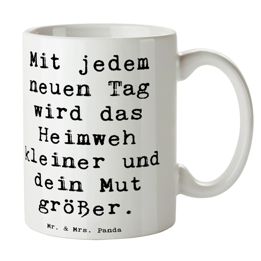 Tasse Spruch Heimweh überwinden Mut Tasse, Kaffeetasse, Teetasse, Becher, Kaffeebecher, Teebecher, Keramiktasse, Porzellantasse, Büro Tasse, Geschenk Tasse, Tasse Sprüche, Tasse Motive, Kaffeetassen, Tasse bedrucken, Designer Tasse, Cappuccino Tassen, Schöne Teetassen