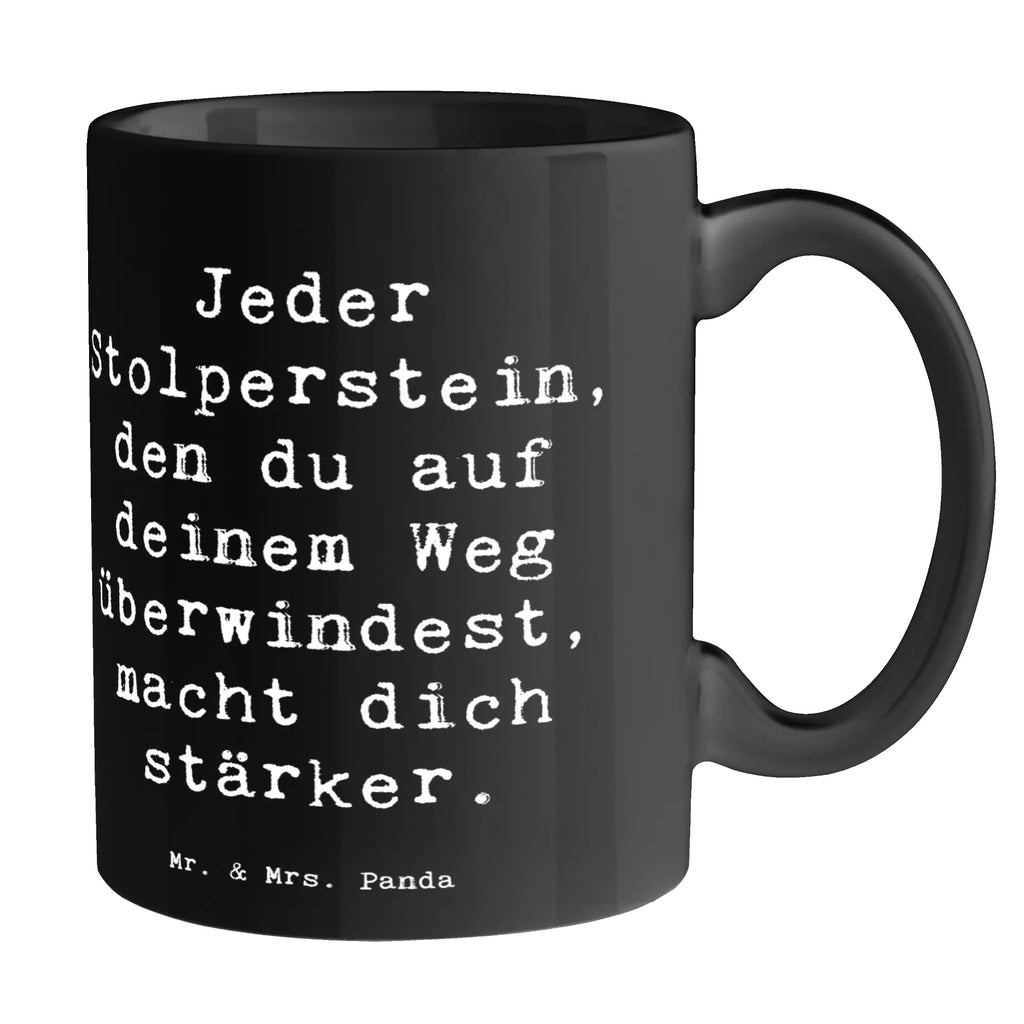 Tasse Spruch Stolpersteine im Alltag meistern Tasse, Kaffeetasse, Teetasse, Becher, Kaffeebecher, Teebecher, Keramiktasse, Porzellantasse, Büro Tasse, Geschenk Tasse, Tasse Sprüche, Tasse Motive, Kaffeetassen, Tasse bedrucken, Designer Tasse, Cappuccino Tassen, Schöne Teetassen