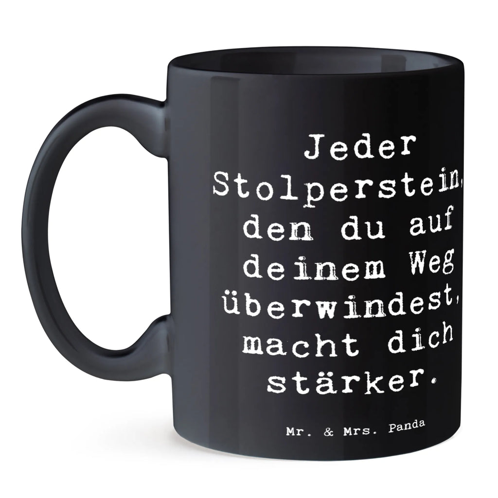 Tasse Spruch Stolpersteine im Alltag meistern Tasse, Kaffeetasse, Teetasse, Becher, Kaffeebecher, Teebecher, Keramiktasse, Porzellantasse, Büro Tasse, Geschenk Tasse, Tasse Sprüche, Tasse Motive, Kaffeetassen, Tasse bedrucken, Designer Tasse, Cappuccino Tassen, Schöne Teetassen