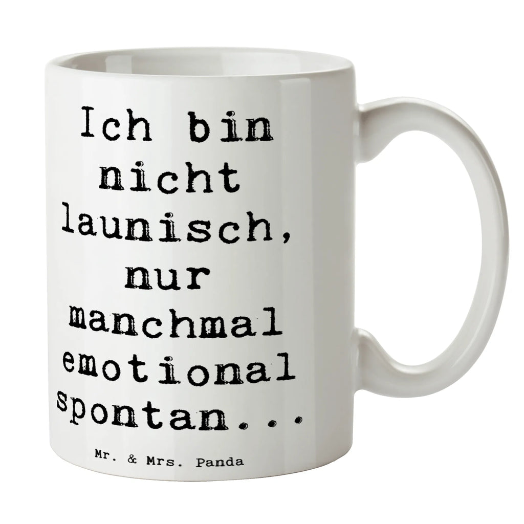 Tasse Spruch Emotionen ausdrücken Tasse, Kaffeetasse, Teetasse, Becher, Kaffeebecher, Teebecher, Keramiktasse, Porzellantasse, Büro Tasse, Geschenk Tasse, Tasse Sprüche, Tasse Motive, Kaffeetassen, Tasse bedrucken, Designer Tasse, Cappuccino Tassen, Schöne Teetassen