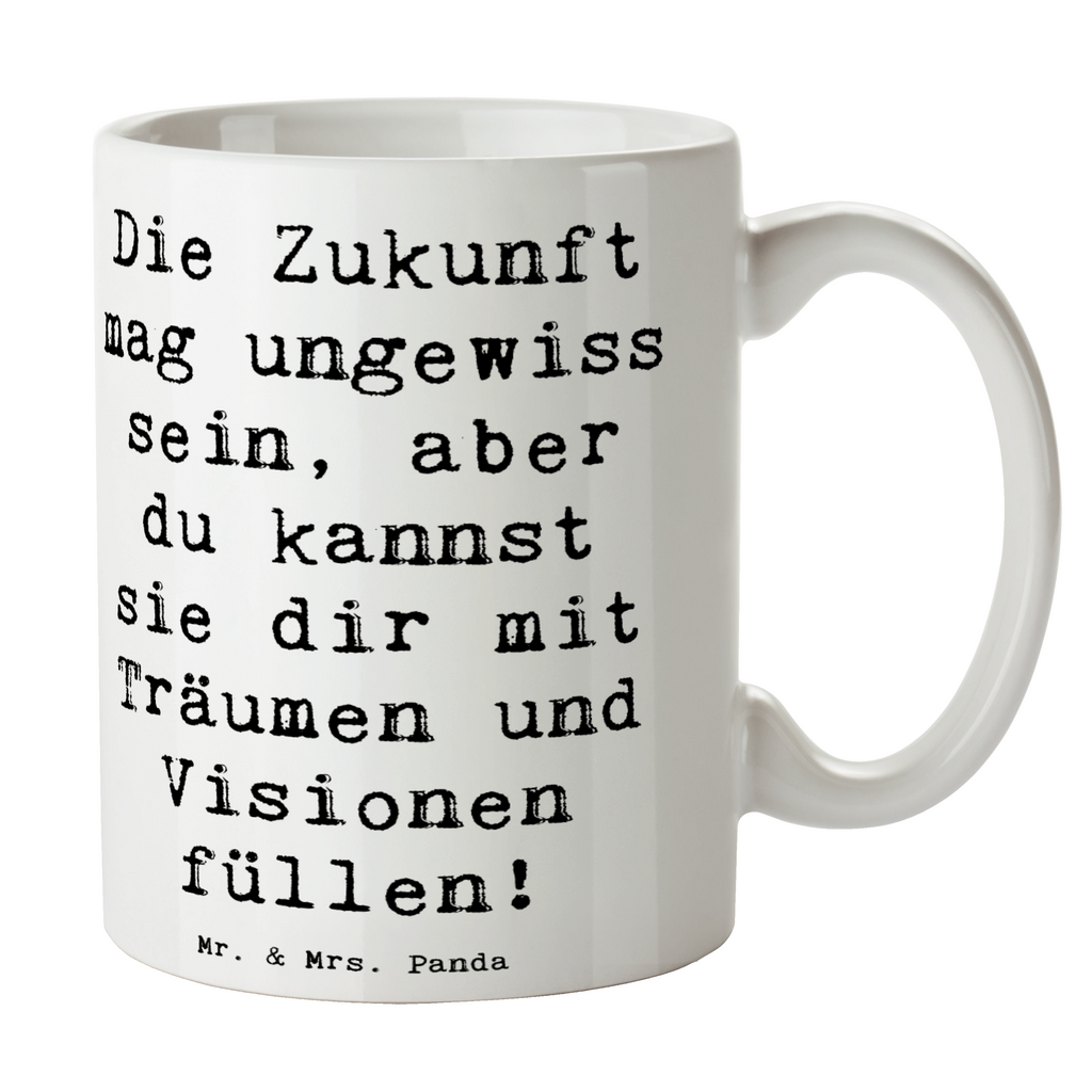 Tasse Spruch Zukunftsplanung Ungewissheit annehmen Tasse, Kaffeetasse, Teetasse, Becher, Kaffeebecher, Teebecher, Keramiktasse, Porzellantasse, Büro Tasse, Geschenk Tasse, Tasse Sprüche, Tasse Motive, Kaffeetassen, Tasse bedrucken, Designer Tasse, Cappuccino Tassen, Schöne Teetassen