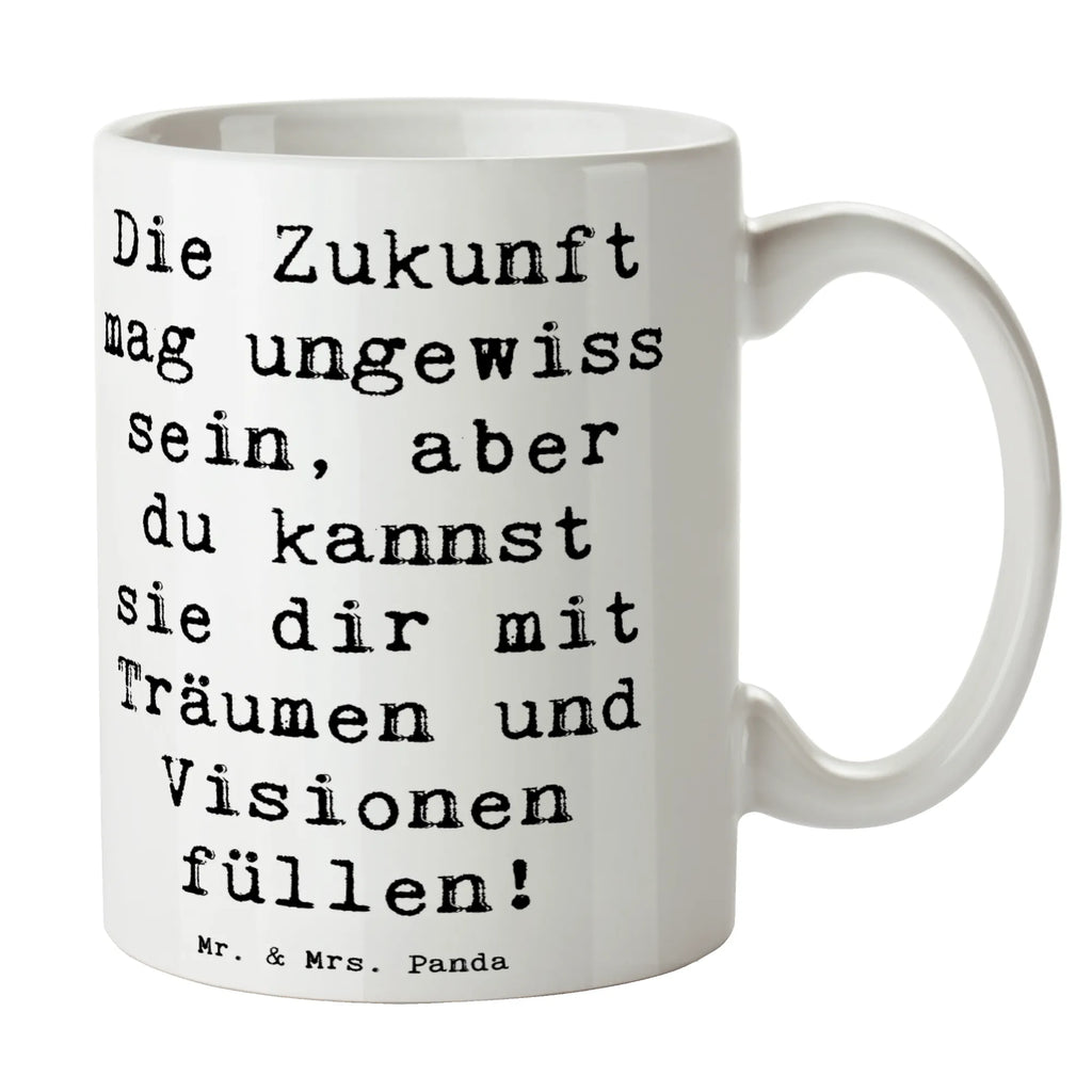 Tasse Spruch Zukunftsplanung Ungewissheit annehmen Tasse, Kaffeetasse, Teetasse, Becher, Kaffeebecher, Teebecher, Keramiktasse, Porzellantasse, Büro Tasse, Geschenk Tasse, Tasse Sprüche, Tasse Motive, Kaffeetassen, Tasse bedrucken, Designer Tasse, Cappuccino Tassen, Schöne Teetassen