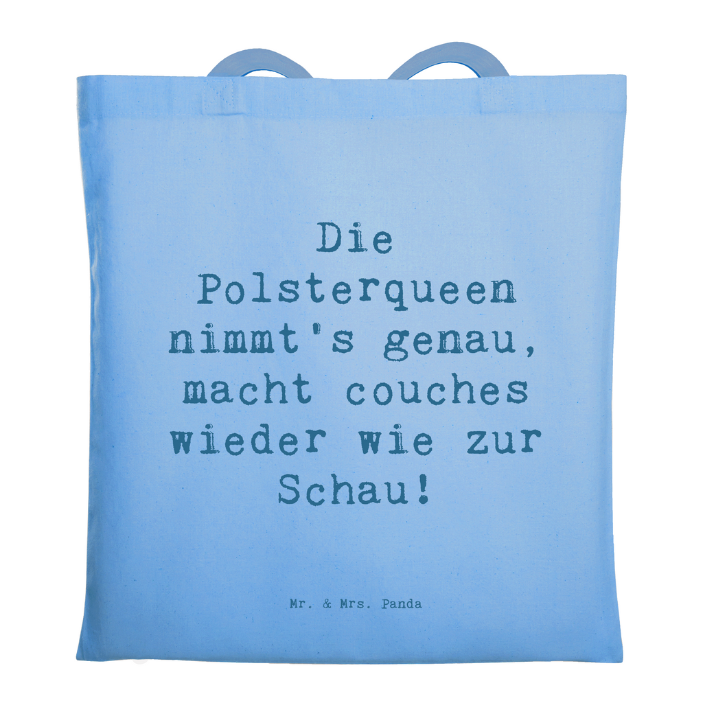 Tragetasche Die Polsterqueen nimmt's genau, macht couches wieder wie zur Schau! Beuteltasche, Beutel, Einkaufstasche, Jutebeutel, Stoffbeutel, Tasche, Shopper, Umhängetasche, Strandtasche, Schultertasche, Stofftasche, Tragetasche, Badetasche, Jutetasche, Einkaufstüte, Laptoptasche, Beruf, Ausbildung, Jubiläum, Abschied, Rente, Kollege, Kollegin, Geschenk, Schenken, Arbeitskollege, Mitarbeiter, Firma, Danke, Dankeschön