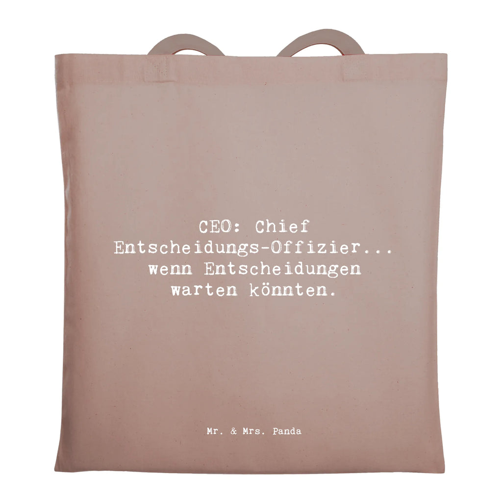 Tragetasche CEO: Chief Entscheidungs-Offizier... wenn Entscheidungen warten könnten. Beuteltasche, Beutel, Einkaufstasche, Jutebeutel, Stoffbeutel, Tasche, Shopper, Umhängetasche, Strandtasche, Schultertasche, Stofftasche, Tragetasche, Badetasche, Jutetasche, Einkaufstüte, Laptoptasche, Beruf, Ausbildung, Jubiläum, Abschied, Rente, Kollege, Kollegin, Geschenk, Schenken, Arbeitskollege, Mitarbeiter, Firma, Danke, Dankeschön