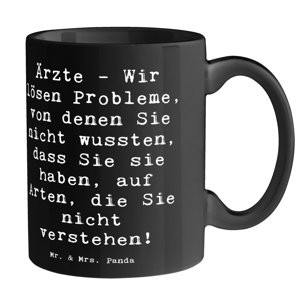 Tasse Spruch Arzt Probleme Lösen Tasse, Kaffeetasse, Teetasse, Becher, Kaffeebecher, Teebecher, Keramiktasse, Porzellantasse, Büro Tasse, Geschenk Tasse, Tasse Sprüche, Tasse Motive, Kaffeetassen, Tasse bedrucken, Designer Tasse, Cappuccino Tassen, Schöne Teetassen, Beruf, Ausbildung, Jubiläum, Abschied, Rente, Kollege, Kollegin, Geschenk, Schenken, Arbeitskollege, Mitarbeiter, Firma, Danke, Dankeschön