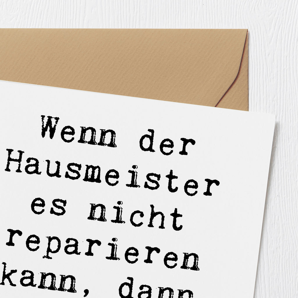 Deluxe Karte Spruch Wenn der Hausmeister es nicht reparieren kann, dann kann es keiner! Karte, Grußkarte, Klappkarte, Einladungskarte, Glückwunschkarte, Hochzeitskarte, Geburtstagskarte, Hochwertige Grußkarte, Hochwertige Klappkarte, Beruf, Ausbildung, Jubiläum, Abschied, Rente, Kollege, Kollegin, Geschenk, Schenken, Arbeitskollege, Mitarbeiter, Firma, Danke, Dankeschön