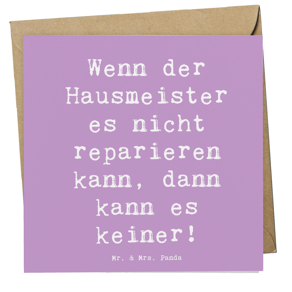 Deluxe Karte Spruch Wenn der Hausmeister es nicht reparieren kann, dann kann es keiner! Karte, Grußkarte, Klappkarte, Einladungskarte, Glückwunschkarte, Hochzeitskarte, Geburtstagskarte, Hochwertige Grußkarte, Hochwertige Klappkarte, Beruf, Ausbildung, Jubiläum, Abschied, Rente, Kollege, Kollegin, Geschenk, Schenken, Arbeitskollege, Mitarbeiter, Firma, Danke, Dankeschön