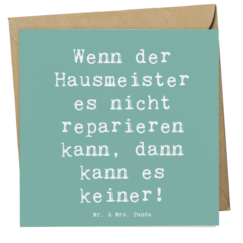 Deluxe Karte Spruch Wenn der Hausmeister es nicht reparieren kann, dann kann es keiner! Karte, Grußkarte, Klappkarte, Einladungskarte, Glückwunschkarte, Hochzeitskarte, Geburtstagskarte, Hochwertige Grußkarte, Hochwertige Klappkarte, Beruf, Ausbildung, Jubiläum, Abschied, Rente, Kollege, Kollegin, Geschenk, Schenken, Arbeitskollege, Mitarbeiter, Firma, Danke, Dankeschön