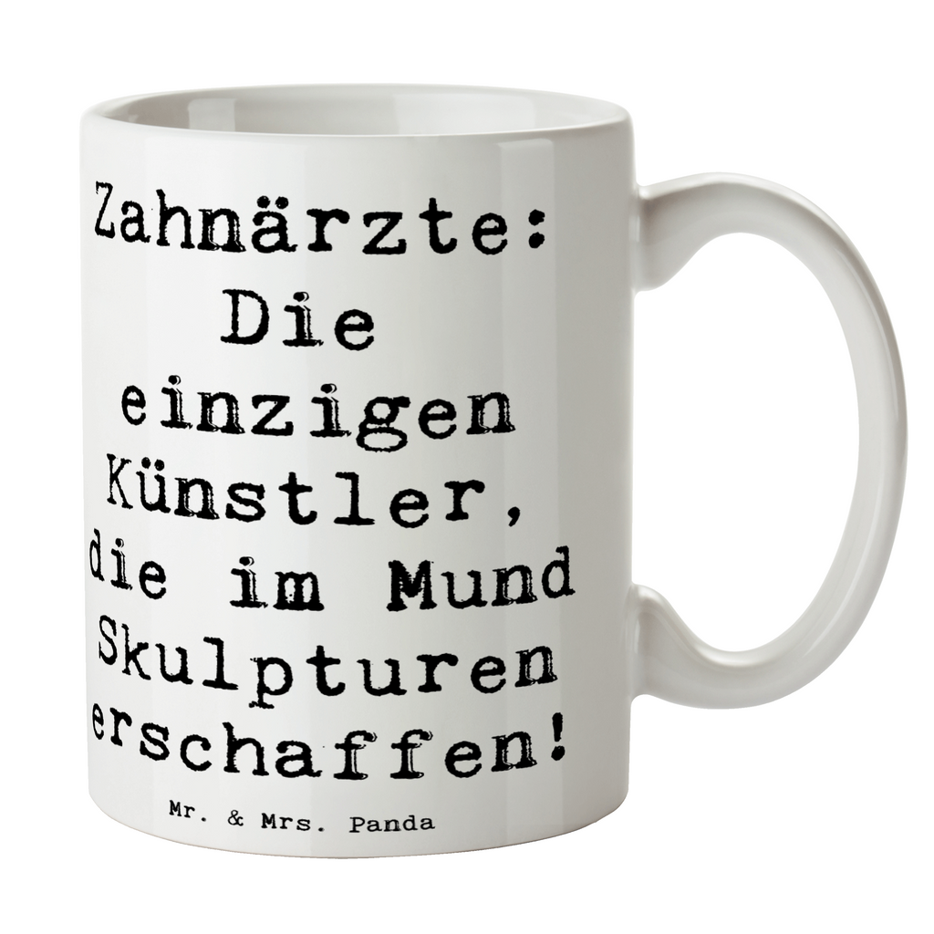 Tasse Spruch Zahnarzt Künstler Tasse, Kaffeetasse, Teetasse, Becher, Kaffeebecher, Teebecher, Keramiktasse, Porzellantasse, Büro Tasse, Geschenk Tasse, Tasse Sprüche, Tasse Motive, Kaffeetassen, Tasse bedrucken, Designer Tasse, Cappuccino Tassen, Schöne Teetassen, Beruf, Ausbildung, Jubiläum, Abschied, Rente, Kollege, Kollegin, Geschenk, Schenken, Arbeitskollege, Mitarbeiter, Firma, Danke, Dankeschön