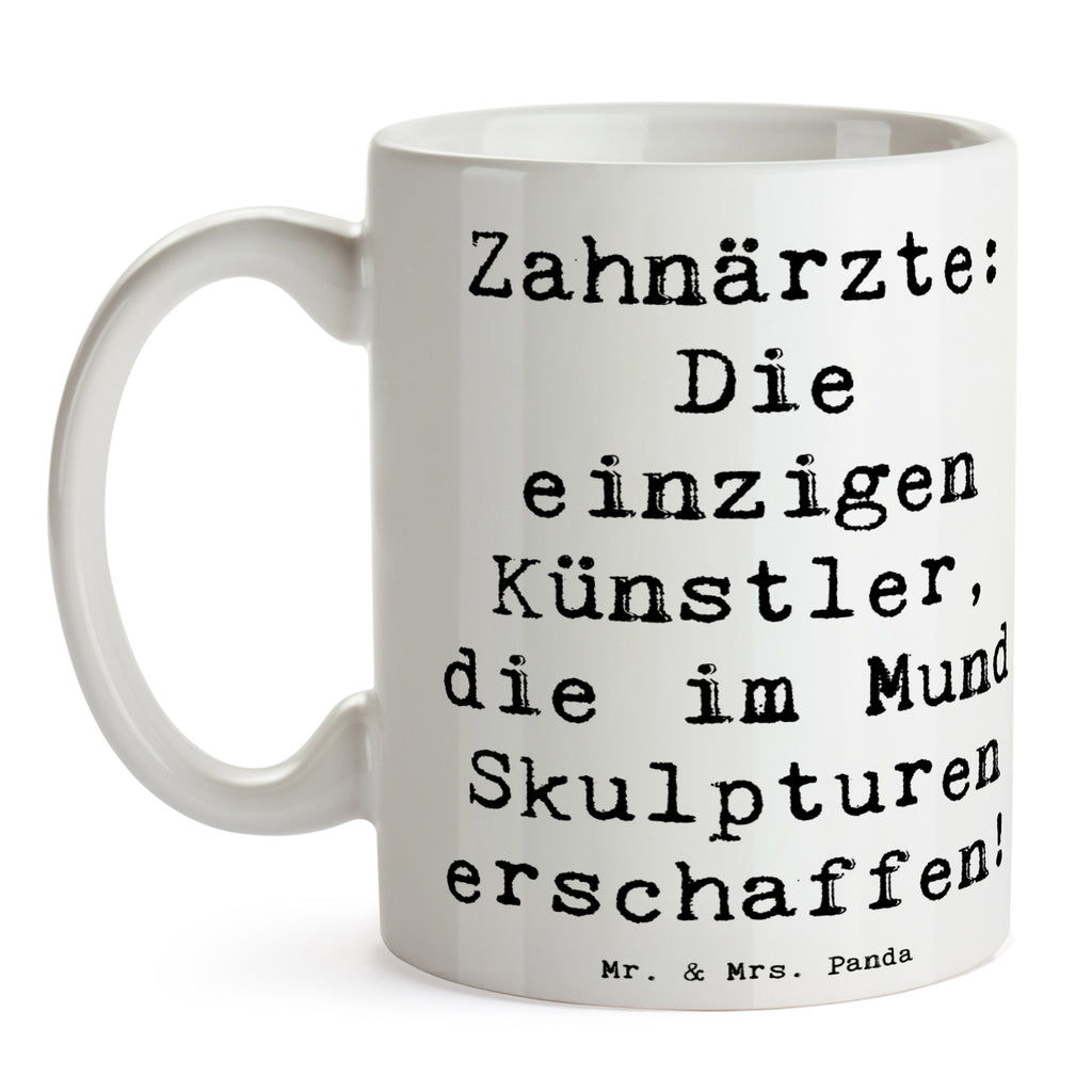 Tasse Spruch Zahnarzt Künstler Tasse, Kaffeetasse, Teetasse, Becher, Kaffeebecher, Teebecher, Keramiktasse, Porzellantasse, Büro Tasse, Geschenk Tasse, Tasse Sprüche, Tasse Motive, Kaffeetassen, Tasse bedrucken, Designer Tasse, Cappuccino Tassen, Schöne Teetassen, Beruf, Ausbildung, Jubiläum, Abschied, Rente, Kollege, Kollegin, Geschenk, Schenken, Arbeitskollege, Mitarbeiter, Firma, Danke, Dankeschön