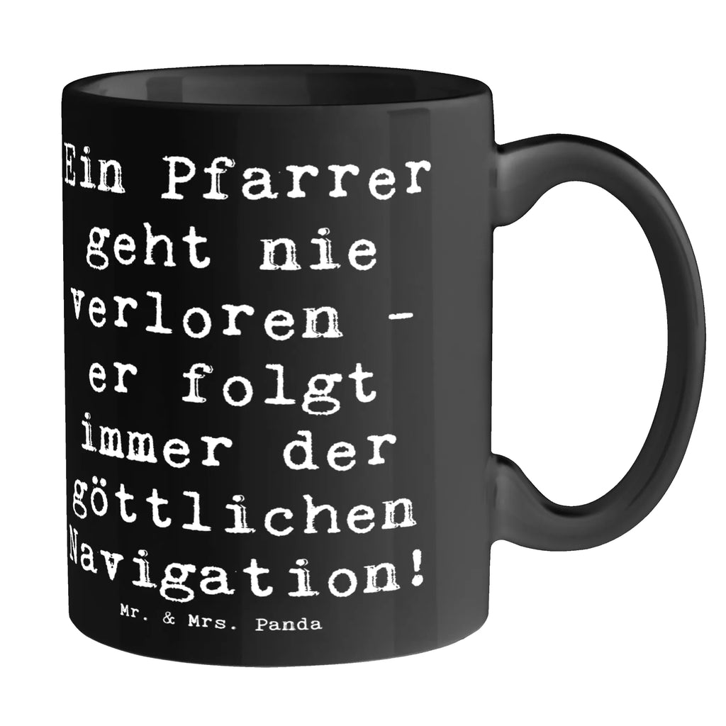 Tasse Spruch Ein Pfarrer geht nie verloren - er folgt immer der göttlichen Navigation! Tasse, Kaffeetasse, Teetasse, Becher, Kaffeebecher, Teebecher, Keramiktasse, Porzellantasse, Büro Tasse, Geschenk Tasse, Tasse Sprüche, Tasse Motive, Kaffeetassen, Tasse bedrucken, Designer Tasse, Cappuccino Tassen, Schöne Teetassen, Beruf, Ausbildung, Jubiläum, Abschied, Rente, Kollege, Kollegin, Geschenk, Schenken, Arbeitskollege, Mitarbeiter, Firma, Danke, Dankeschön