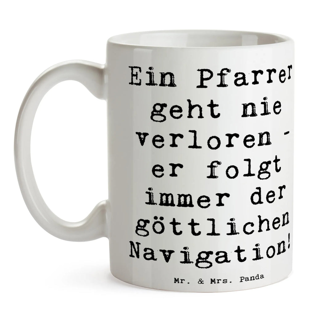 Tasse Spruch Ein Pfarrer geht nie verloren - er folgt immer der göttlichen Navigation! Tasse, Kaffeetasse, Teetasse, Becher, Kaffeebecher, Teebecher, Keramiktasse, Porzellantasse, Büro Tasse, Geschenk Tasse, Tasse Sprüche, Tasse Motive, Kaffeetassen, Tasse bedrucken, Designer Tasse, Cappuccino Tassen, Schöne Teetassen, Beruf, Ausbildung, Jubiläum, Abschied, Rente, Kollege, Kollegin, Geschenk, Schenken, Arbeitskollege, Mitarbeiter, Firma, Danke, Dankeschön